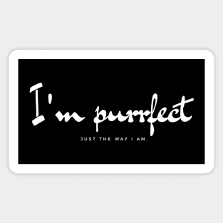 Purrfect Just The Way I Am Sticker